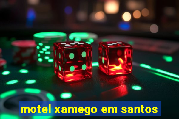 motel xamego em santos